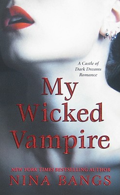 My Wicked Vampire - Bangs, Nina