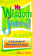 My Wisdom Journal: A Journey Through Proverbs for Kids