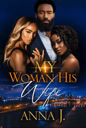 My Woman His Wife: 20 Year Anniversary Edition