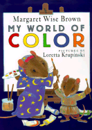 My World of Color - Brown, Margaret Wise