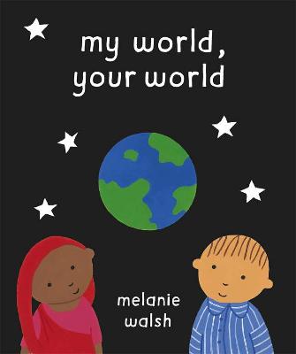 My World, Your World - Walsh, Melanie