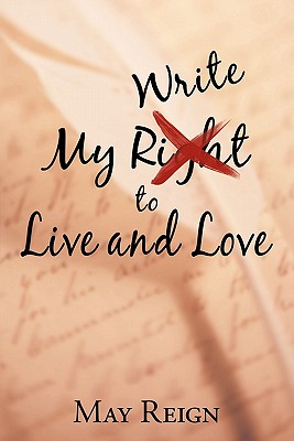 My Write to Live and Love - Reign, May