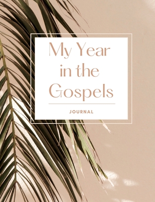 My Year in the Gospels Journal - Carlson, Alisha