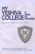 My Yeshiva College: 75 Years of Memories