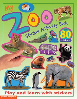My Zoo Sticker Activity Book: Play and Learn with Stickers - Calver, Paul, and Gunzi, Christiane