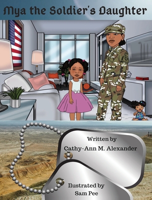 Mya the Soldier's Daughter - Alexander, Cathy-Ann