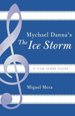 Mychael Danna's The Ice Storm: A Film Score Guide - Mera, Miguel