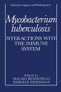 Mycobacterium Tuberculosis: Interactions with the Immune System