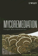 Mycoremediation: Fungal Bioremediation - Singh, Harbhajan