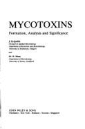 Mycotoxins: Formation, Analysis and Significance