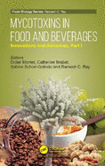 Mycotoxins in Food and Beverages: Innovations and Advances Part I