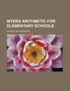 Myers Arithmetic for Elementary Schools