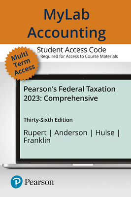 Mylab Accounting With Pearson Etext Access Code for Pearson's Federal Taxation 2023 Comprehensive - Timothy Rupert; Kenneth Anderson; David Hulse