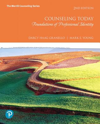 Mylab Counseling with Pearson Etext -- Access Card -- For Counseling Today: Foundations of Professional Identity - Granello, Darcy, and Young, Mark