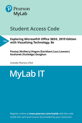 Mylab It with Pearson Etext -- Access Card -- For Exploring 2019 with Visualizing Technology 7e - Geoghan, Debra