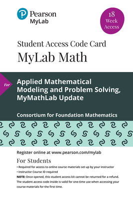 Mylab Math with Pearson Etext -- 18 Week Standalone Access Card -- For Applied Mathematical Modeling and Problem Solving - Consortium