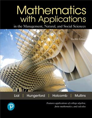 Mylab Math with Pearson Etext -- 24-Month Standalone Access Card -- For Mathematics with Applications in the Management, Natural, and Social Sciences - Lial, Margaret L, and Hungerford, Thomas W, and Holcomb, John P, Jr.