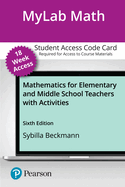 Mylab Math With Pearson Etext Access Code for Mathematics for Elementary and Middle School Teachers With Activities