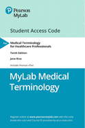 Mylab Medical Terminology with Pearson Etext -- Access Card -- For Medical Terminology for Healthcare Professionals