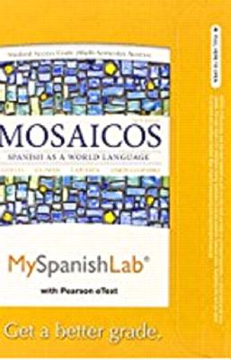 Mylab Spanish with Pearson Etext -- Access Card -- For Mosaicos: (multi-Semester Access) - Castells, Matilde, and Guzmn, Elizabeth, and Lapuerta, Paloma