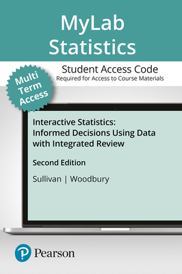 Mylab Statistics with Pearson Etext -- 24 Month Standalone Access Card -- For Statistics: Informed Decisions Using Data - Sullivan, Michael, III