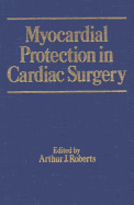 Myocardial Protection in Cardiac Surgery