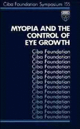 Myopia and the Control of Eye Growth - No. 155 - CIBA Foundation Symposium