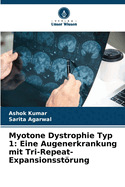 Myotone Dystrophie Typ 1: Eine Augenerkrankung mit Tri-Repeat-Expansionsstrung