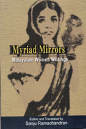 Myriad Mirrors: Malayalam Women Writings - Ramachandran, Sanju