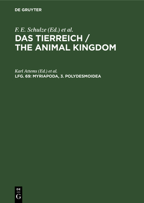 Myriapoda, 3. Polydesmoidea: 2. Fam. Leptodesmidae, Platyrhachidae, Oxydesmidae, Gomphodesmidae - Attems, Karl (Editor), and Wermuth, Heinz (Editor), and Mertens, Robert (Editor)