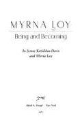 Myrna Loy: Being&becm - Loy, Myrna, and Kotsilibas-Davis, James