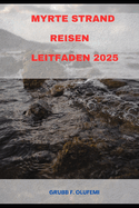 Myrtenstrand Reisen Leitfaden 2025