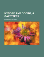 Mysore and Coorg, a Gazetteer