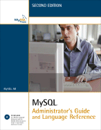 MySQL Administrator's Guide and Language Reference