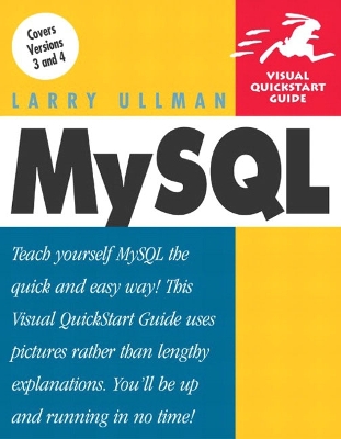 MySQL: Visual QuickStart Guide - Ullman, Larry