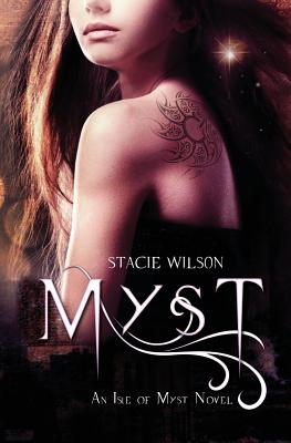 Myst: An Isle of Myst Novel - Wilson, Stacie, and Roberts-Hall, Jennifer (Editor), and Westring, Hollie (Editor)