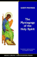 Mystagogy of the Holy Spirit - Farrell, Joseph, and Kakavelakkes, Ddemmetrres