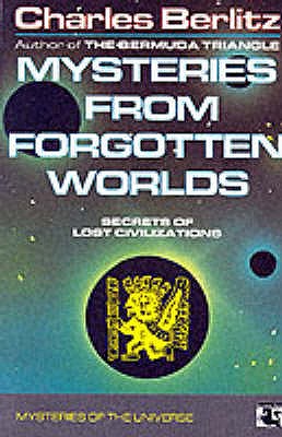 Mysteries from Forgotten Worlds - Berlitz, Charles