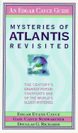 Mysteries of Atlantis Revisited: The Century's Greatest Psychic Confronts One of the World's Oldest Mysteries - Cayce, Edgar Evans, and Cayce Schwartzer, Gail, and Schwartzer, Gail Cayce
