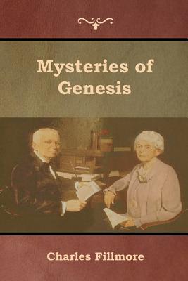 Mysteries of Genesis - Fillmore, Charles