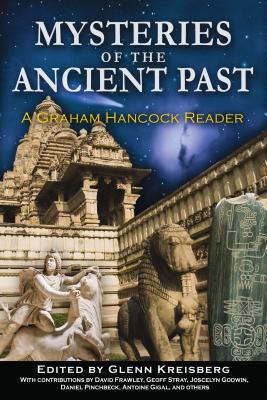 Mysteries of the Ancient Past: A Graham Hancock Reader - Kreisberg, Glenn (Editor)