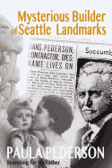 Mysterious Builder of Seattle Landmarks: Searching for My Father