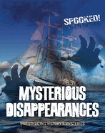 Mysterious Disappearances: Investigating History's Mysteries