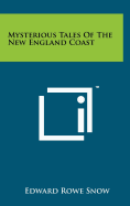 Mysterious Tales Of The New England Coast