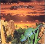 Mysterious Voyages: A Tribute to Weather Report