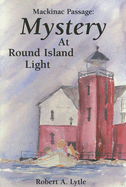 Mystery at Round Island Light