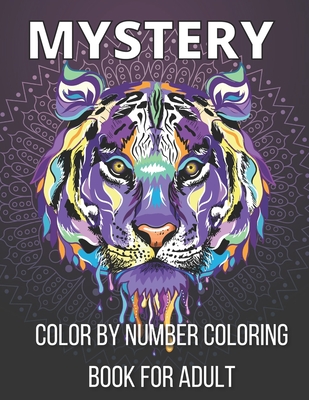 Mystery Color By Number Coloring Book For Adult: An Adult Color By ...