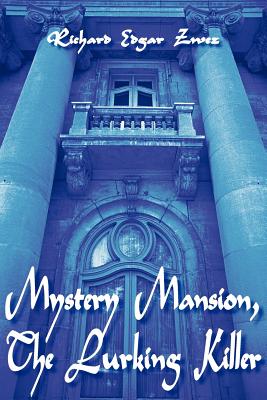 Mystery Mansion, The Lurking Killer - Zwez, Richard Edgar