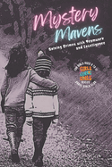 Mystery Mavens: Solving Crimes with Teamwork and Intelligence