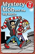 Mystery Mob and the Big Match